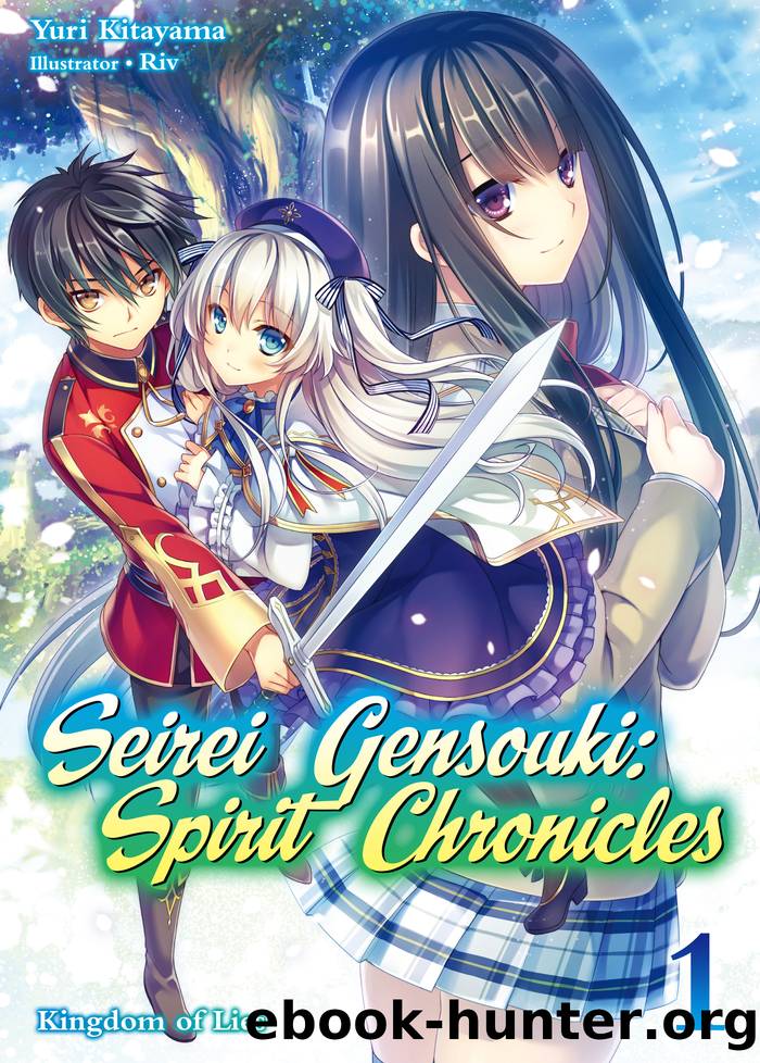 Seirei Gensouki: Spirit Chronicles Volume 1 by Yuri Kitayama