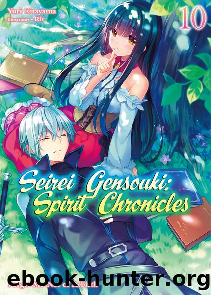 Seirei Gensouki: Spirit Chronicles Volume 10 [Complete] by Yuri Kitayama