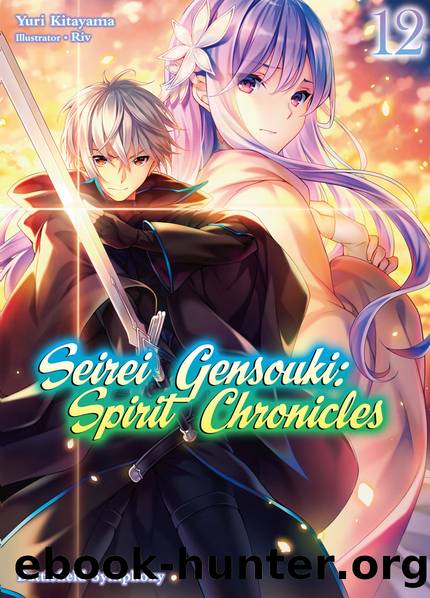 Seirei Gensouki: Spirit Chronicles Volume 12 [Complete] by Yuri Kitayama