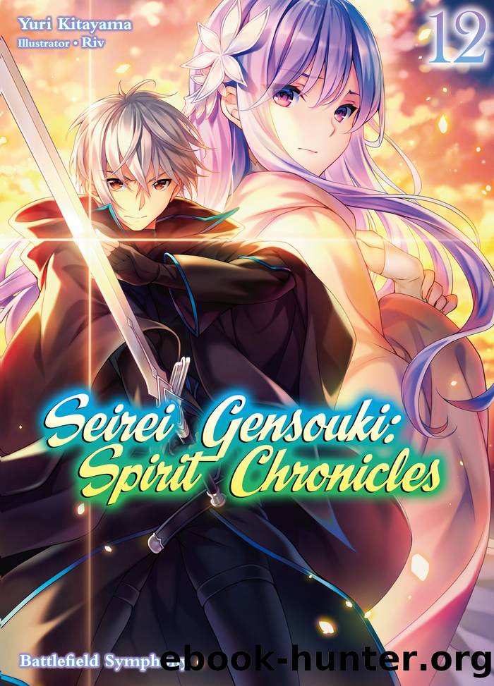 Seirei Gensouki: Spirit Chronicles Volume 12 by Yuri Kitayama