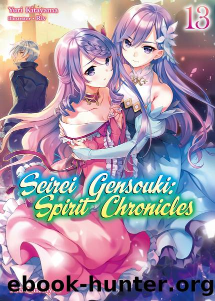 Seirei Gensouki: Spirit Chronicles Volume 13 [Complete] by Yuri Kitayama