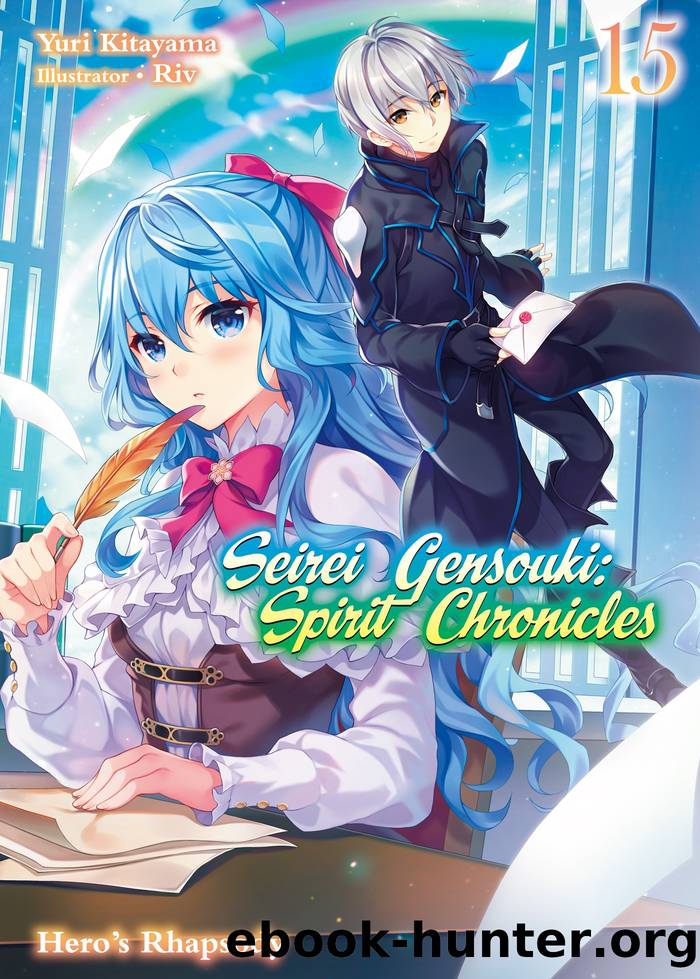 Seirei Gensouki: Spirit Chronicles Volume 15 by Yuri Kitayama