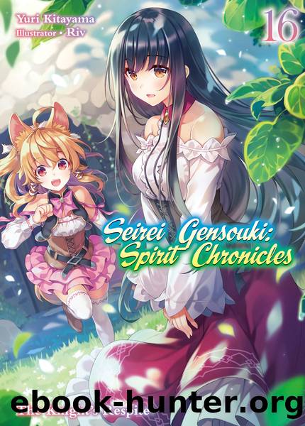 Seirei Gensouki: Spirit Chronicles Volume 16 [Complete] by Yuri Kitayama