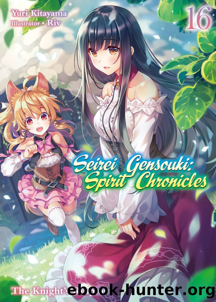 Seirei Gensouki: Spirit Chronicles Volume 16 by Yuri Kitayama