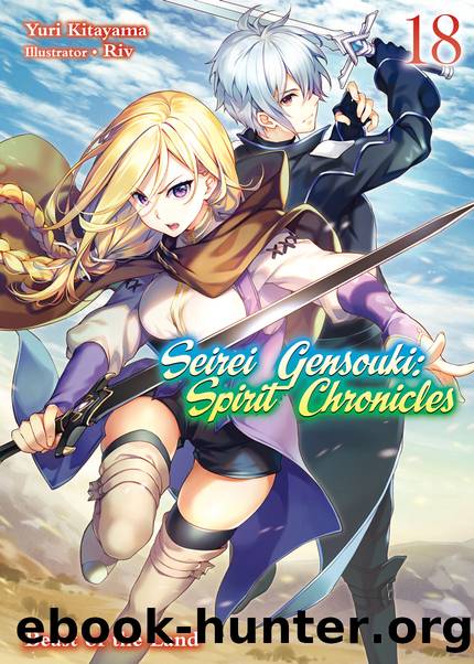 Seirei Gensouki: Spirit Chronicles Volume 18 [Complete] by Yuri Kitayama