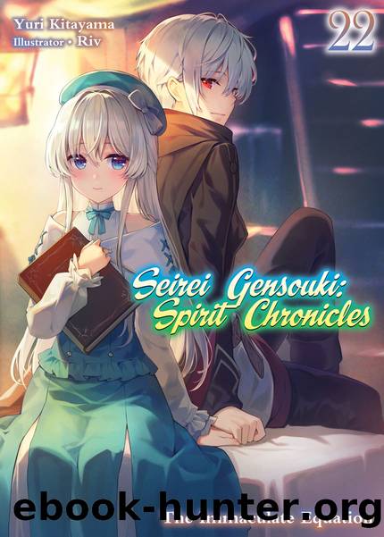 Seirei Gensouki: Spirit Chronicles Volume 22 [Complete] by Yuri Kitayama