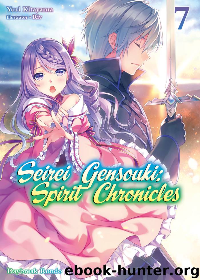 Seirei Gensouki: Spirit Chronicles Volume 7 by Yuri Kitayama