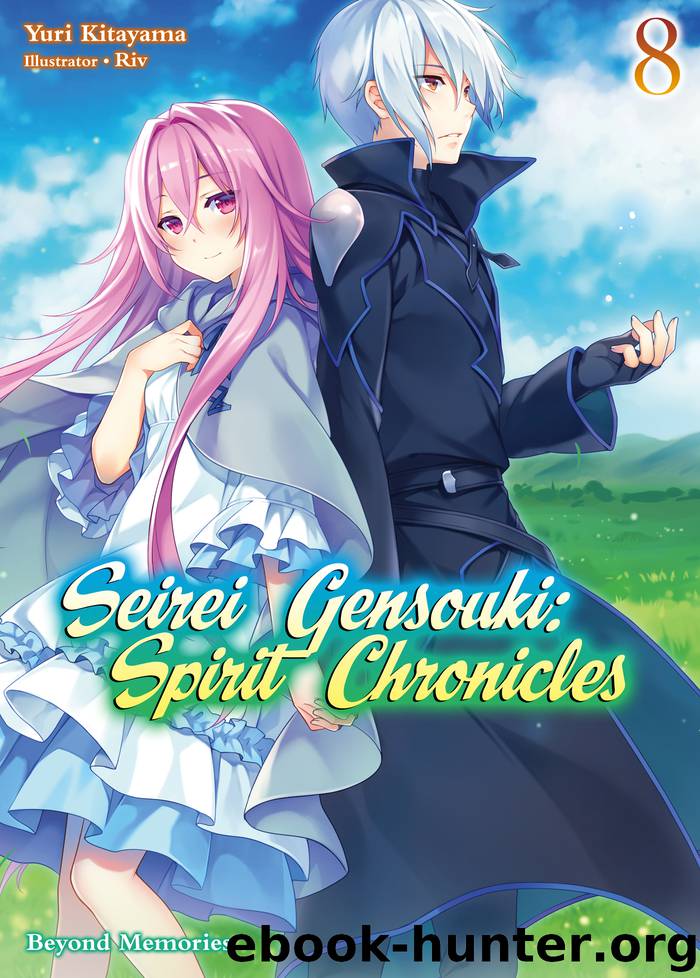 Seirei Gensouki: Spirit Chronicles Volume 8 by Yuri Kitayama & Riv & Mana Z. & Joi