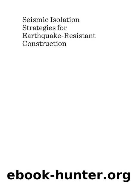 Seismic Isolation Strategies for Earthquake-Resistant Construction : Emerging Opportunities by Mikayel Melkumyan