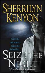 Seize The Night (dh-1) by Sherrilyn Kenyon