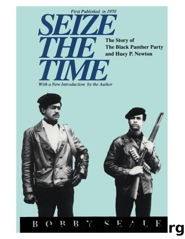 Seize The Time: The Story Of The Black Panther Party by Bobby Seale