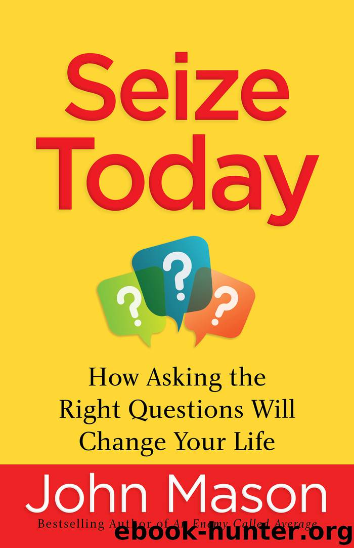 Seize Today by John Mason