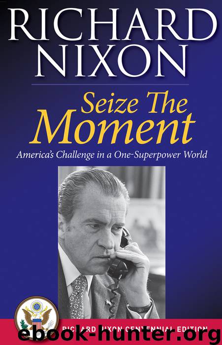 Seize the Moment by Richard Nixon