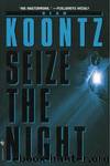 Seize the Night (9780739341377) by Dean Koontz & Keith Szarabajka