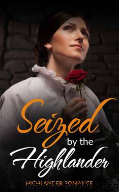 Seized By The Highlander (Scottish Highlander Romance) by Kaley McCormick
