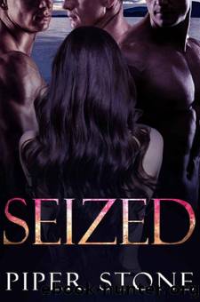 Seized by Piper Stone