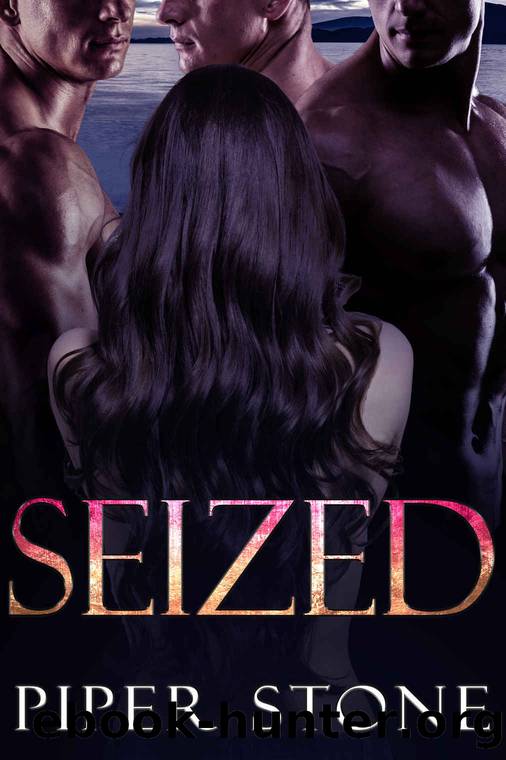 Seized: A Rough Romance by Piper Stone