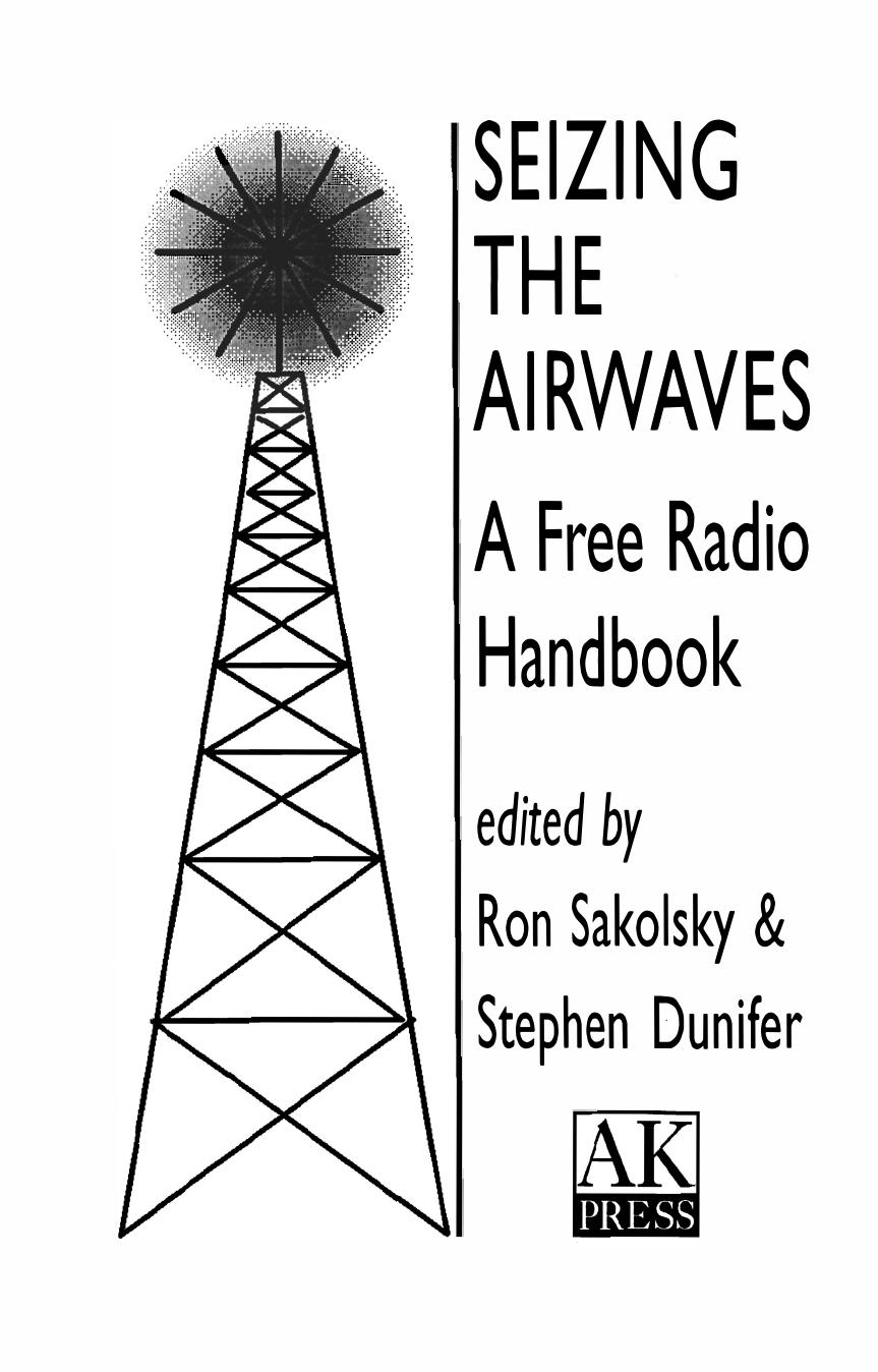 Seizing The Airwaves: A Free Radio Handbook by Ron Sakolsky