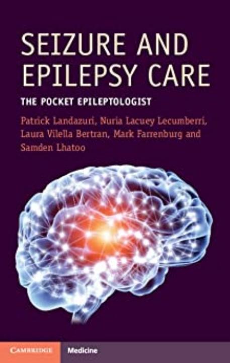 Seizure and Epilepsy Care: The Pocket Epileptologist by Patrick Landazuri Nuria Lacuey Lecumberri Laura Vilella Bertran Mark Farrenburg Samden Lhatoo