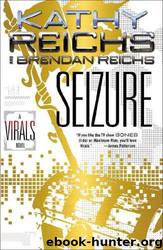 Seizure: A Virals Novel by Kathy Reichs
