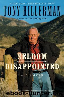 Seldom Disappointed: A Memoir by Tony Hillerman