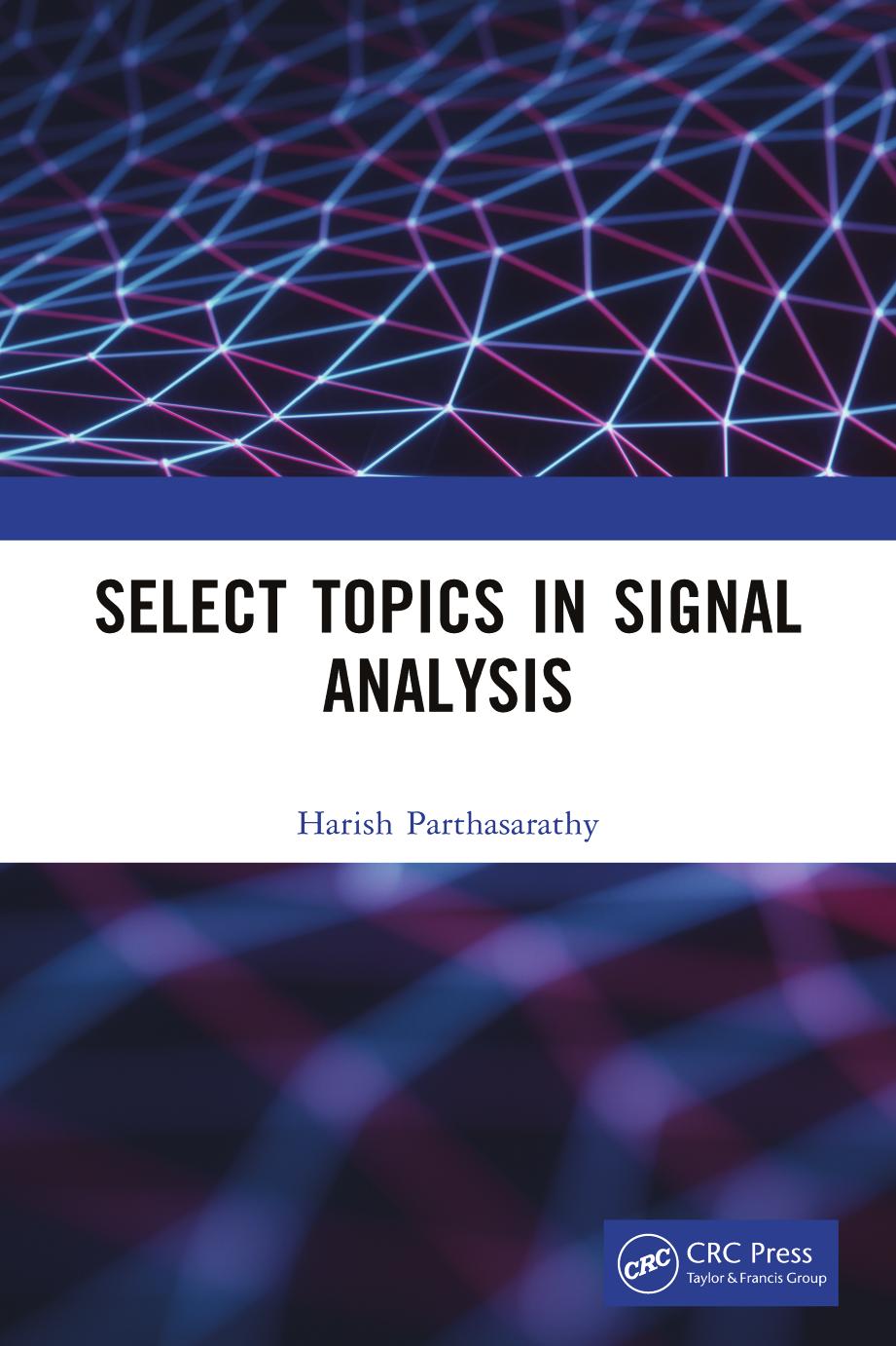 Select Topics in Signal Analysis by Harish Parthasarathy