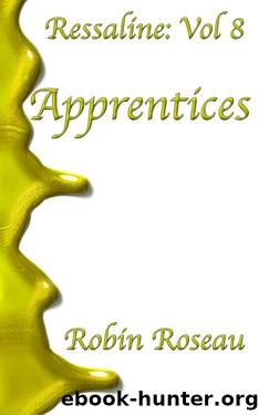 Selected Apprentices (Ressaline Book 8) by Robin Roseau