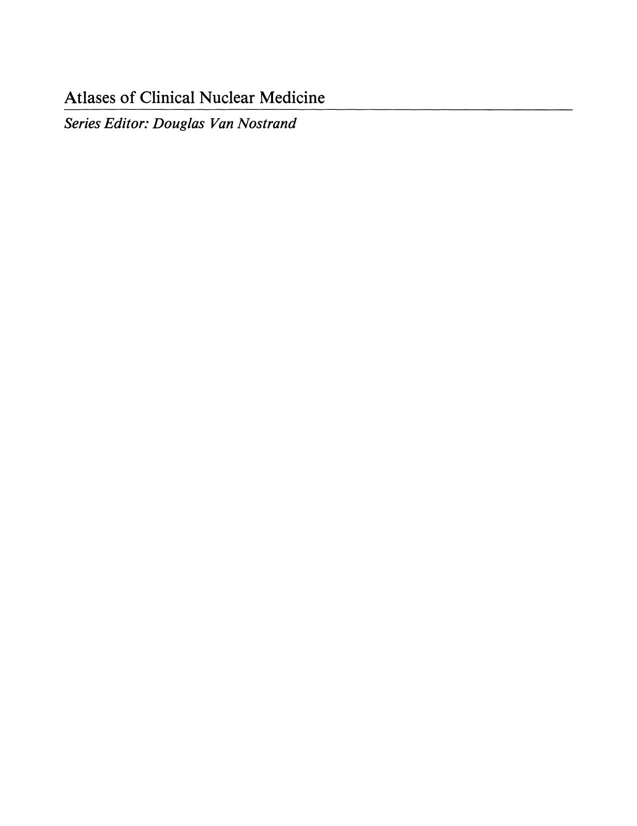 Selected Atlases of Cardiovascular Nuclear Medicine by Denny D. Watson William H. Smith (auth.) Douglas Van Nostrand MD FACP (eds.)