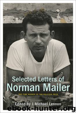Selected Letters of Norman Mailer by Norman Mailer