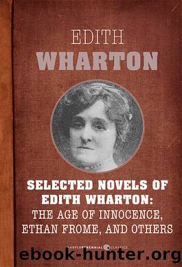 Selected Novels of Edith Wharton by Edith Wharton