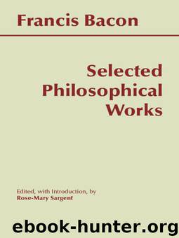 Selected Philosophical Works by Sargent Rose-Mary Bacon Francis