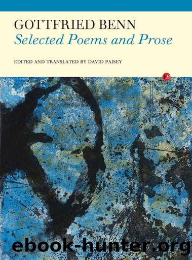 Selected Poems and Prose by Gottfried Benn & David Paisey