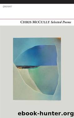 Selected Poems by Chris McCully