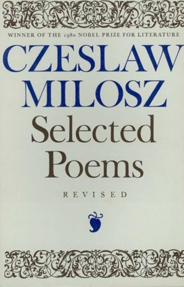 Selected Poems by Czeslaw Milosz