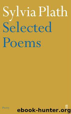 Selected Poems of Sylvia Plath by Sylvia Plath