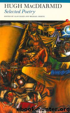 Selected Poetry by MacDiarmid Hugh; Riach Alan; Grieve Michael