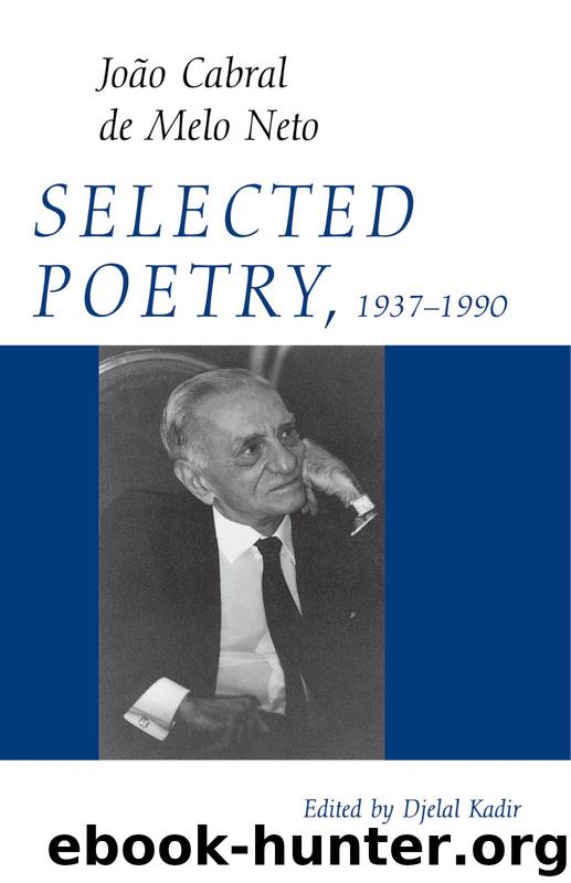 Selected Poetry, 1937–1990 by João Cabral de Melo Neto