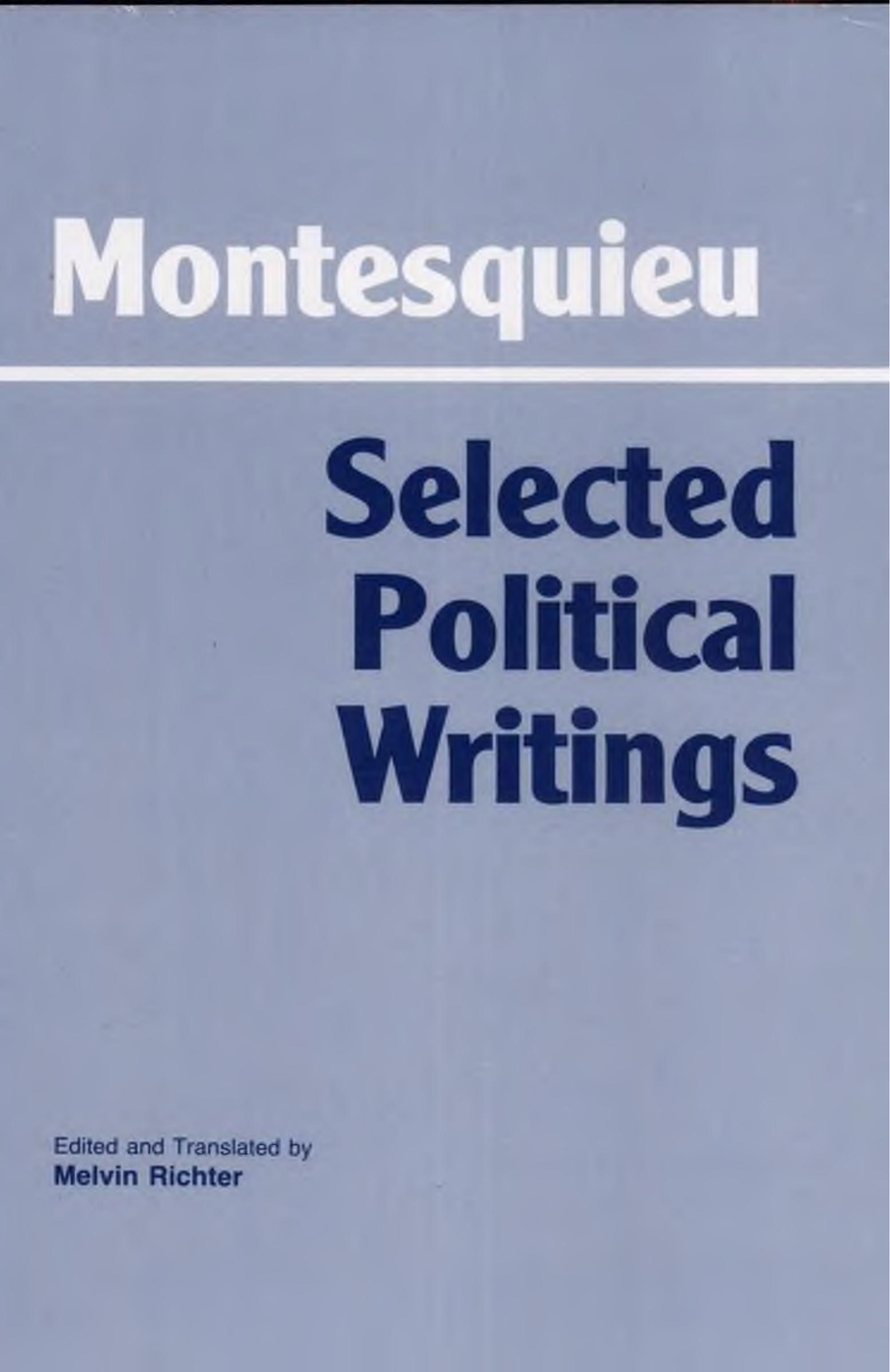 Selected Political Writings by Melvin Richter; Charles de Secondât baron de Montesquieu