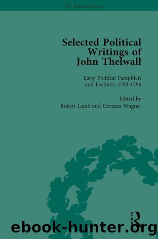 Selected Political Writings of John Thelwall Vol 1 by Robert Lamb Corinna Wagner