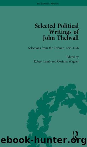 Selected Political Writings of John Thelwall Vol 2 by Robert Lamb Corinna Wagner