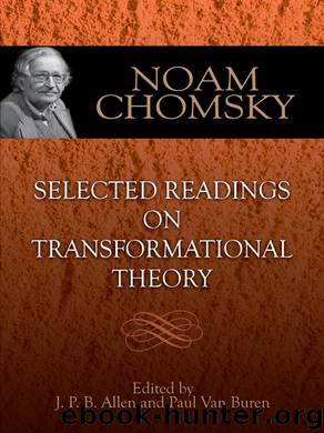 Selected Readings on Transformational Theory by Noam Chomsky J. P. B. Allen Paul Van Buren
