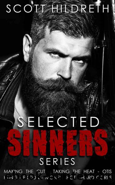 Selected Sinners Series: Complete Series (Selected Sinners MC Romance) by Scott Hildreth