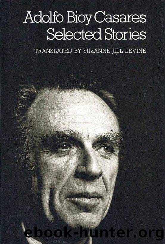 Selected Stories by Adolfo Bioy Casares