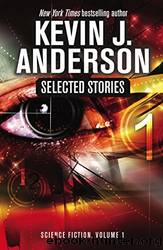 Selected Stories by Kevin J. Anderson
