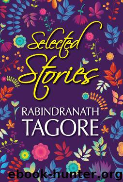 Selected Stories of Rabindranath Tagore (General Press) by Rabindranath Tagore