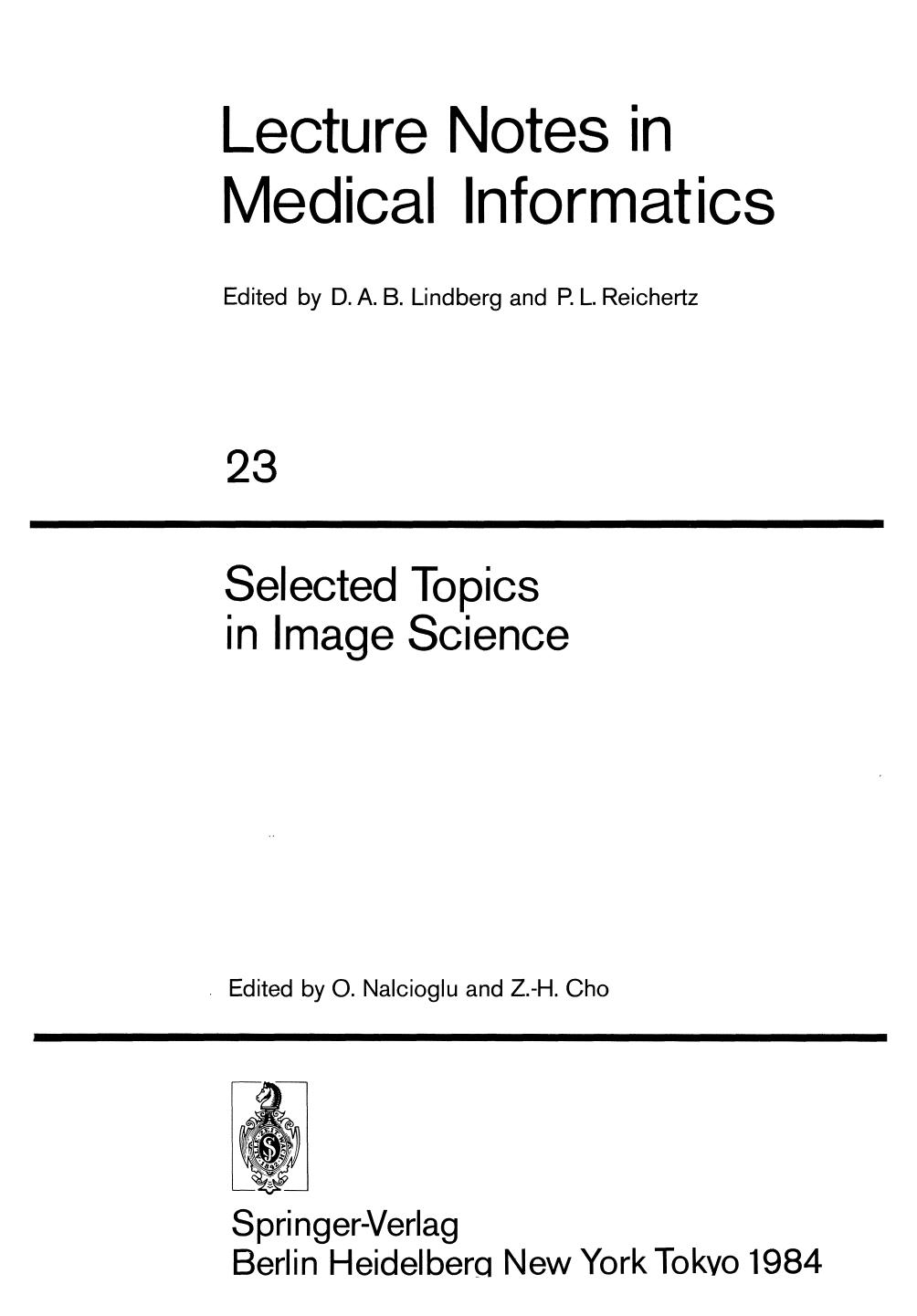 Selected Topics in Image Science by Z. H. Cho J. B. Ra (auth.) Orhan Nalcioglu Zang-Hee Cho (eds.)