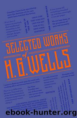 Selected Works of H. G. Wells by H. G. Wells
