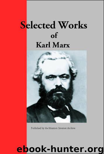 Selected Works of Karl Marx by Karl Marx