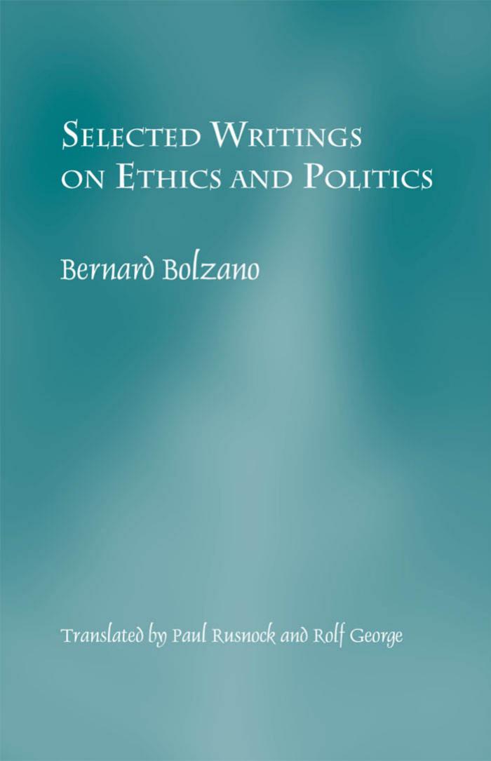 Selected Writings on Ethics and Politics (Studien zur oesterreichischen Philosophie 40) by Bernard Bolzano