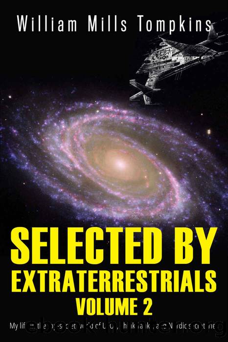 Selected by Extraterrestrials Volume 2 by William Tompkins